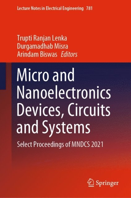 Arindam Biswas, Durgamadhab Misra, Trupti Ranjan Lenka - Micro and Nanoelectronics Devices, Circuits and Systems, E-bok