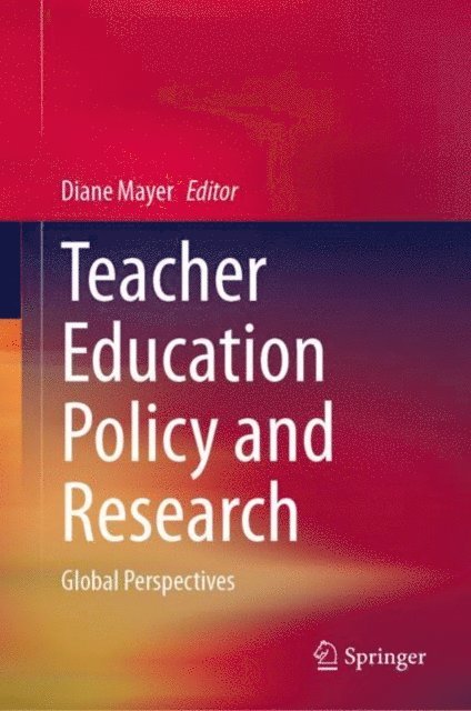 Diane Mayer - Teacher Education Policy and Research, E-bok