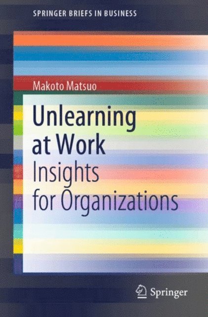Makoto Matsuo - Unlearning at Work, E-bok. Tillgänglighet: Lägg i varukorg