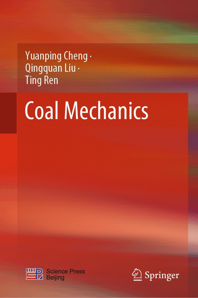 Yuanping Cheng, Qingquan Liu, Ting Ren - Coal Mechanics, Inbunden. Tillgänglighet: Lägg i varukorg