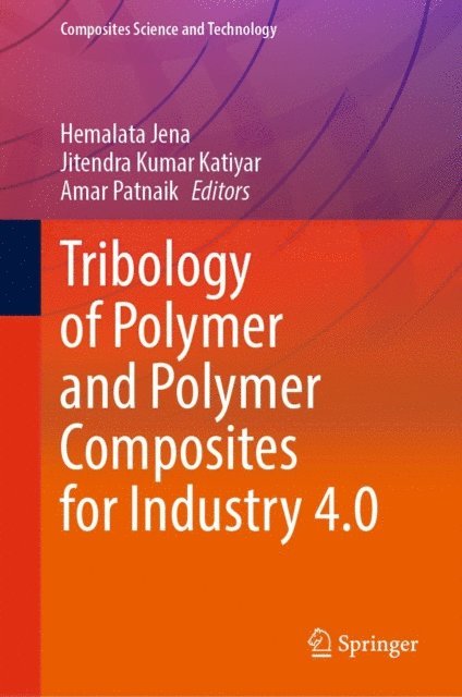 Amar Patnaik, Jitendra Kumar Katiyar, Hemalata Jena - Tribology of Polymer and Polymer Composites for Industry 4.0, E-bok