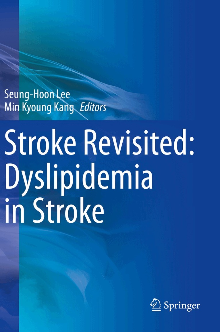 Seung-Hoon Lee, Min Kyoung Kang - Stroke Revisited: Dyslipidemia in Stroke, Häftad
