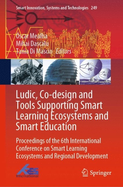 Tania Di Mascio, Mihai Dascalu, Oscar Mealha - Ludic, Co-design and Tools Supporting Smart Learning Ecosystems and Smart Education, E-bok