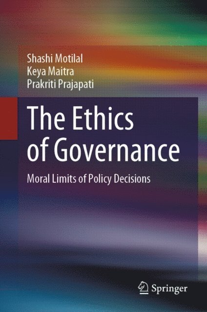 Prakriti Prajapati, Keya Maitra, Shashi Motilal - Ethics of Governance, E-bok