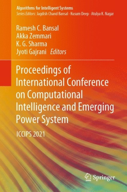 Jyoti Gajrani, K. G. Sharma, Akka Zemmari, Ramesh C. Bansal - Proceedings of International Conference on Computational Intelligence and Emerging Power System, E-bok