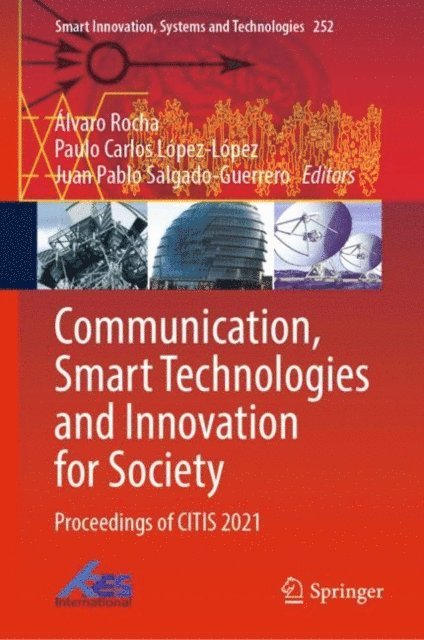 Juan Pablo Salgado-Guerrero, Paulo Carlos Lopez-Lopez, Alvaro Rocha - Communication, Smart Technologies and Innovation for Society, E-bok