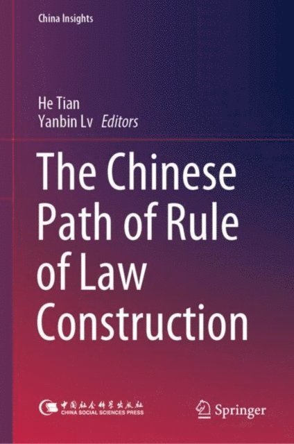 Yanbin Lv, He Tian - Chinese Path of Rule of Law Construction, E-bok