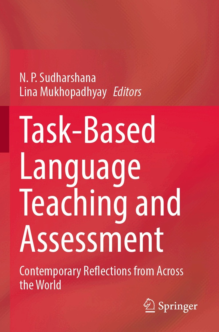 N. P. Sudharshana, Lina Mukhopadhyay - Task-Based Language Teaching and Assessment, Häftad