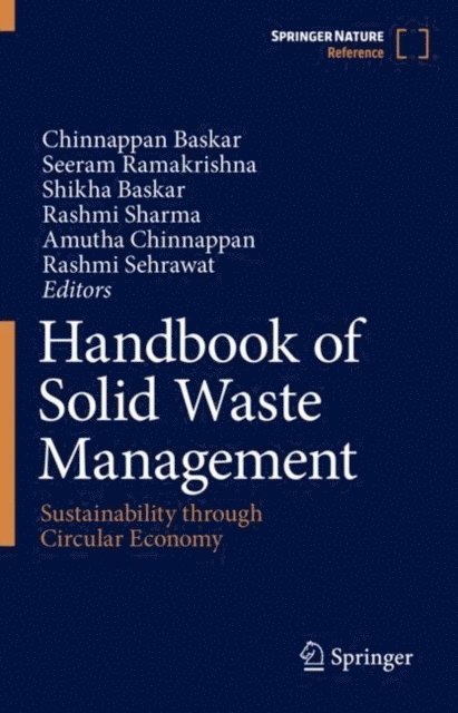 Rashmi Sehrawat, Amutha Chinnappan, Rashmi Sharma, Shikha Baskar, Seeram Ramakrishna, Chinnappan Baskar - Handbook of Solid Waste Management, E-bok