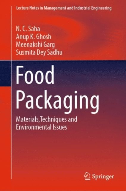 Susmita Dey Sadhu, Meenakshi Garg, Anup K. Ghosh, N. C. Saha - Food Packaging, E-bok