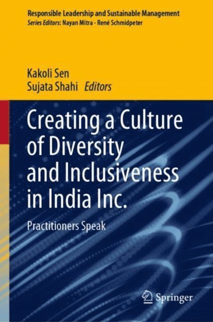 Sujata Shahi, Kakoli Sen - Creating a Culture of Diversity and Inclusiveness in India Inc., E-bok