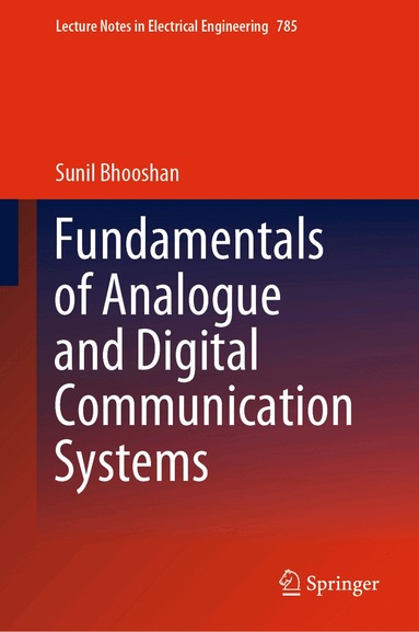 Sunil Bhooshan - Fundamentals of Analogue and Digital Communication Systems, Inbunden