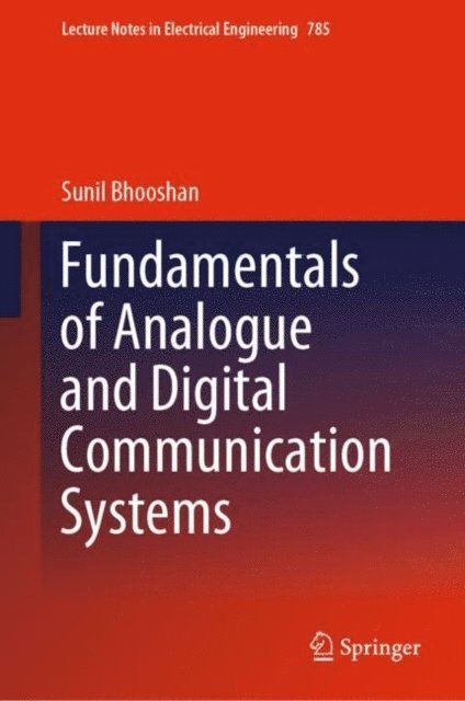 Sunil Bhooshan - Fundamentals of Analogue and Digital Communication Systems, E-bok