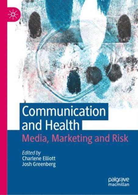 Josh Greenberg, Charlene Elliott - Communication and Health, E-bok