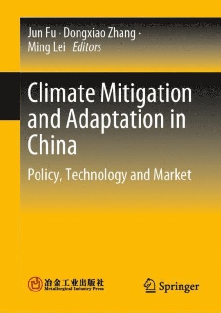 Ming Lei, Dongxiao Zhang, Jun Fu - Climate Mitigation and Adaptation in China, E-bok