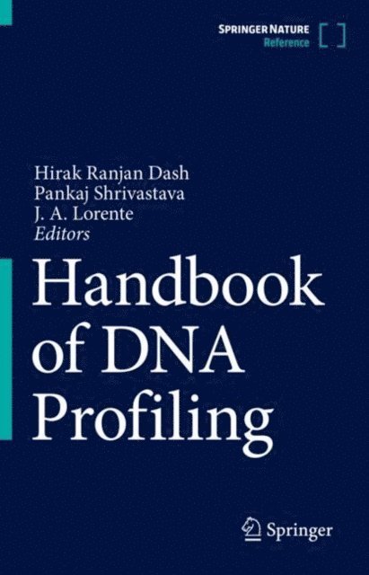 J. A. Lorente, Pankaj Shrivastava, Hirak Ranjan Dash - Handbook of DNA Profiling, E-bok
