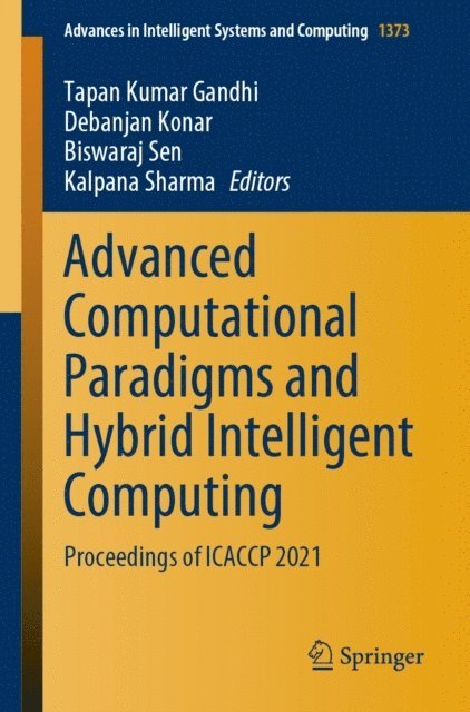 Kalpana Sharma, Biswaraj Sen, Debanjan Konar, Tapan Kumar Gandhi - Advanced Computational Paradigms and Hybrid Intelligent Computing, E-bok