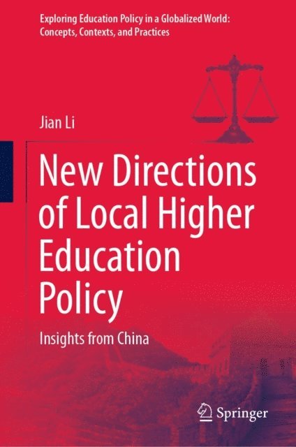Jian Li - New Directions of Local Higher Education Policy, E-bok