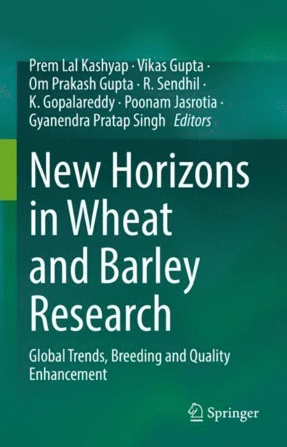 Gyanendra Pratap Singh, Poonam Jasrotia, K. Gopalareddy, R. Sendhil, Om Prakash Gupta, Vikas Gupta, Prem Lal Kashyap - New Horizons in Wheat and Barley Research, E-bok