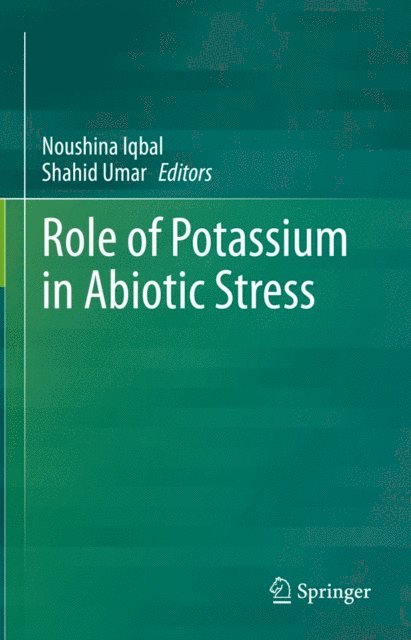 Shahid Umar, Noushina Iqbal - Role of Potassium in Abiotic Stress, E-bok