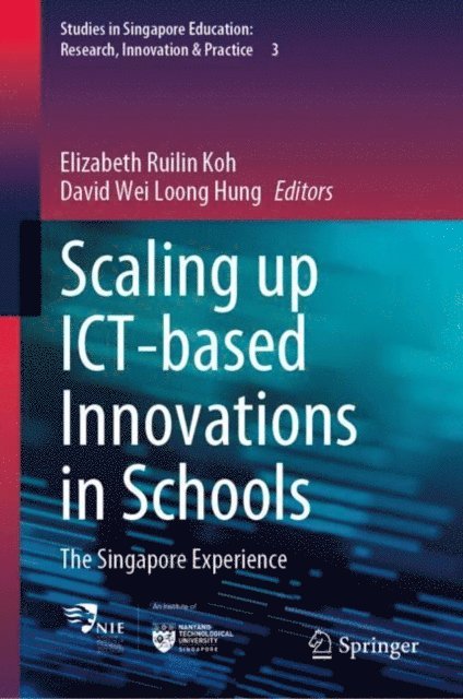 David Wei Loong Hung, Elizabeth Ruilin Koh - Scaling up ICT-based Innovations in Schools, E-bok