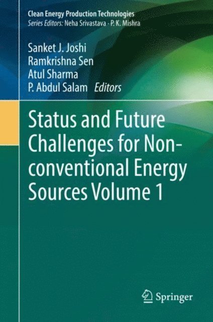P. Abdul Salam, Atul Sharma, Ramkrishna Sen, Sanket J. Joshi - Status and Future Challenges for Non-conventional Energy Sources Volume 1, E-bok