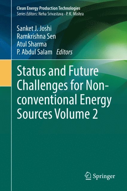 P. Abdul Salam, Atul Sharma, Ramkrishna Sen, .Sanket J. Joshi - Status and Future Challenges for Non-conventional Energy Sources Volume 2, E-bok
