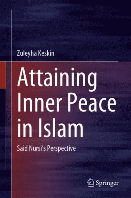 Zuleyha Keskin - Attaining Inner Peace in Islam, E-bok