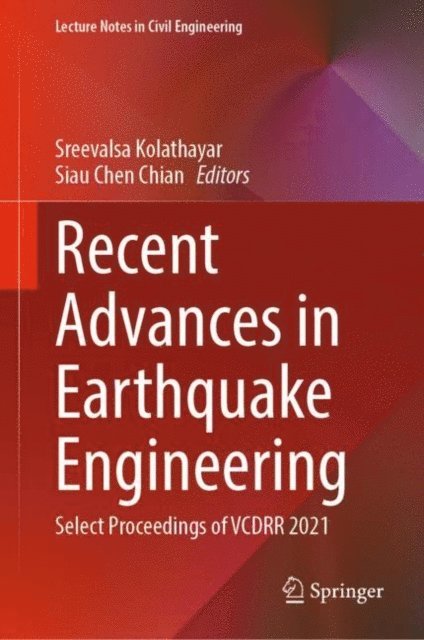 Siau Chen Chian, Sreevalsa Kolathayar - Recent Advances in Earthquake Engineering, E-bok