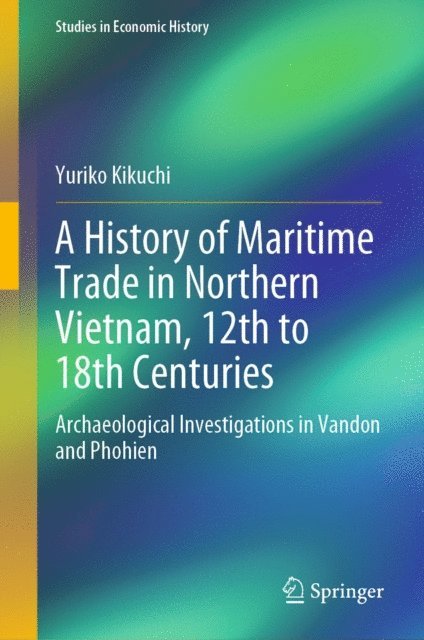 Yuriko Kikuchi - History of Maritime Trade in Northern Vietnam, 12th to 18th Centuries, E-bok. Tillgänglighet: Lägg i varukorg