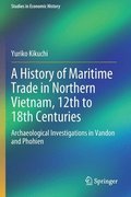 A History of Maritime Trade in Northern Vietnam, 12th to 18th Centuries