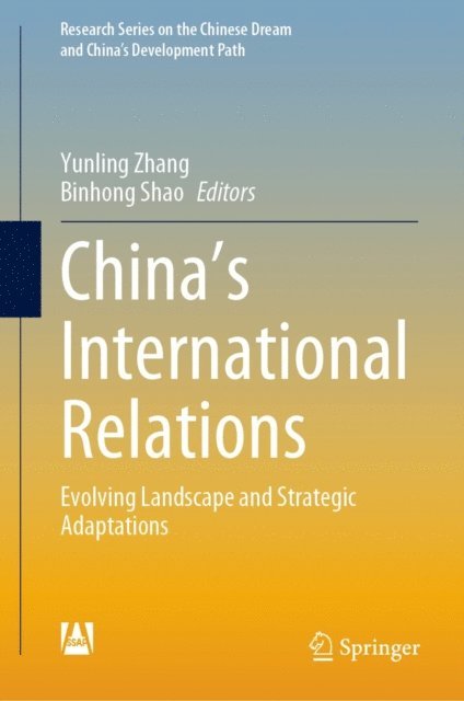 Binhong Shao, Yunling Zhang - China's International Relations, E-bok