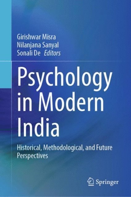 Sonali De, Nilanjana Sanyal, Girishwar Misra - Psychology in Modern India, E-bok