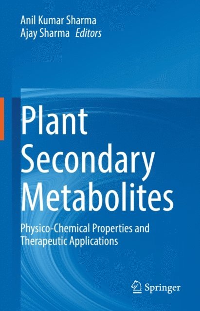 Ajay Sharma, Anil Kumar Sharma - Plant Secondary Metabolites, E-bok
