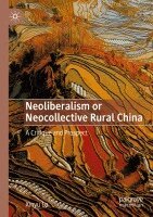 Xinyu Lu - Neoliberalism or Neocollective Rural China, Häftad