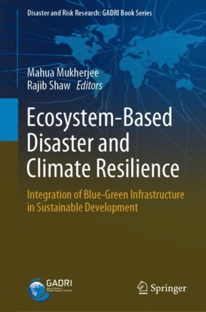 Rajib Shaw, Mahua Mukherjee - Ecosystem-Based Disaster and Climate Resilience, E-bok