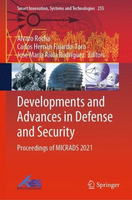 Jose Maria Riola Rodriguez, Carlos Hernan Fajardo-Toro, Alvaro Rocha - Developments and Advances in Defense and Security, E-bok