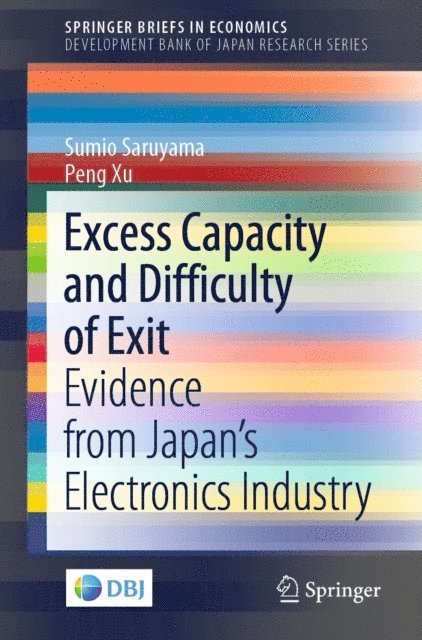 Peng Xu, Sumio Saruyama - Excess Capacity and Difficulty of Exit, E-bok