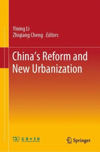 Zhiqiang Cheng, Yining Li - China's Reform and New Urbanization, E-bok