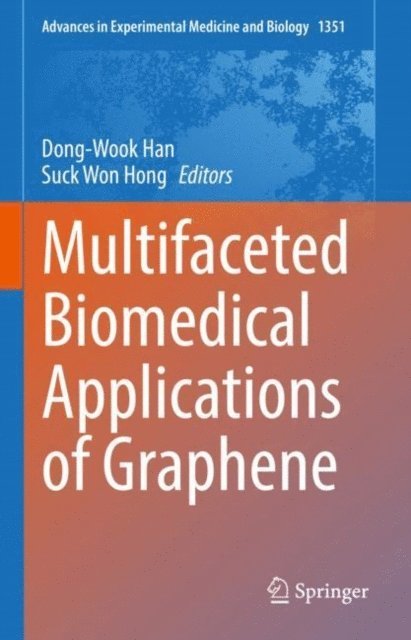 Suck Won Hong, Dong-Wook Han - Multifaceted Biomedical Applications of Graphene, E-bok