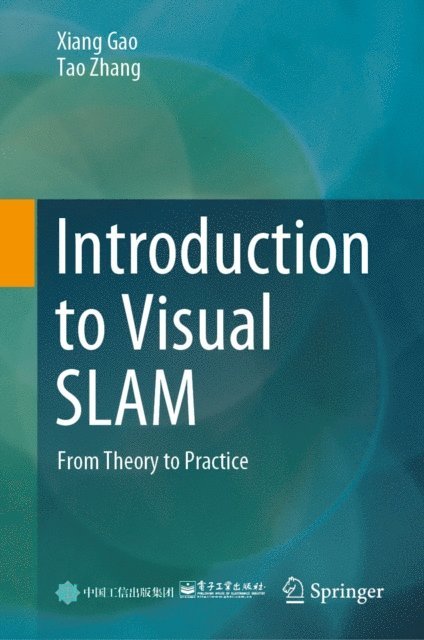 Tao Zhang, Xiang Gao - Introduction to Visual SLAM, E-bok