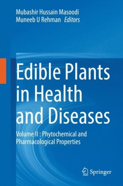 Muneeb U Rehman, Mubashir Hussain Masoodi - Edible Plants in Health and Diseases, E-bok