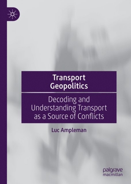 Luc Ampleman - Transport Geopolitics, E-bok