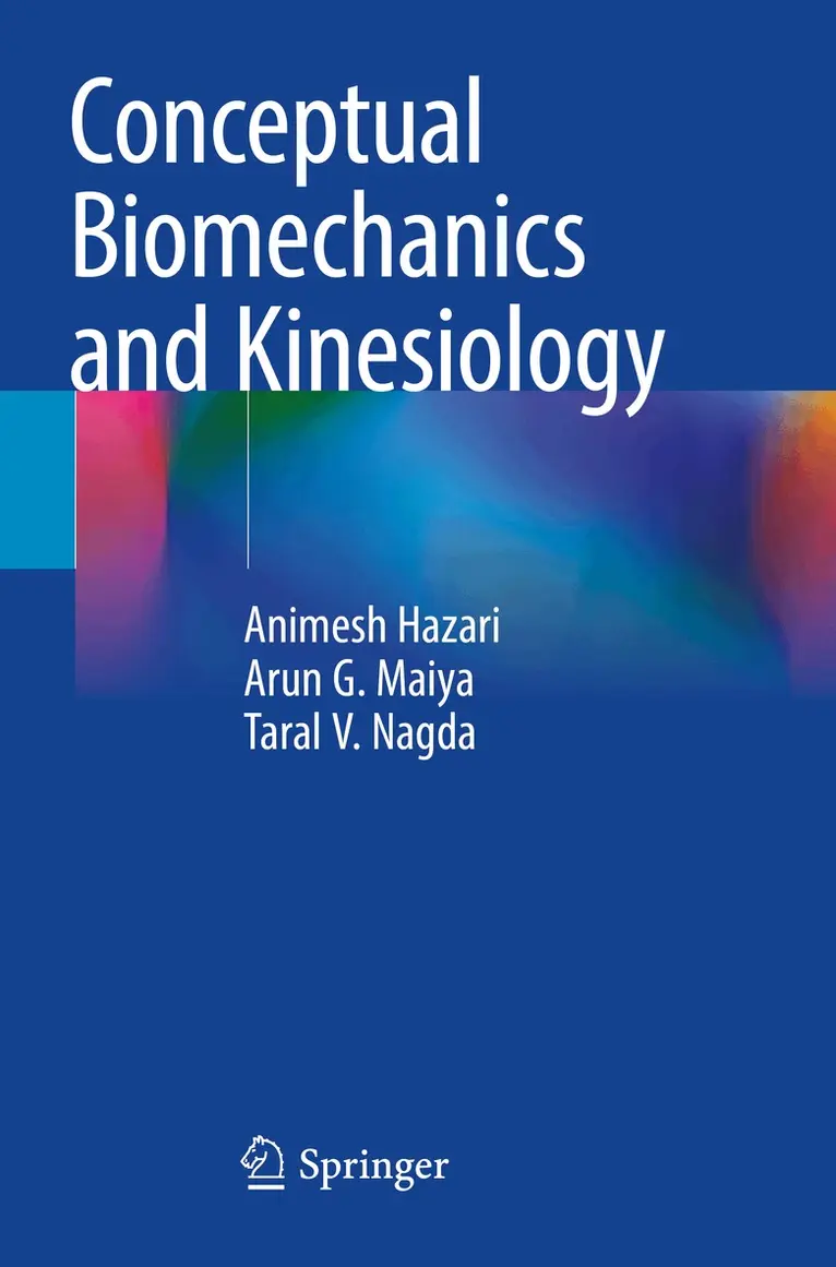 Animesh Hazari, Arun G. Maiya, Taral V. Nagda - Conceptual Biomechanics and Kinesiology, Häftad. Tillgänglighet: Lägg i varukorg
