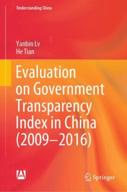 He Tian, Yanbin Lv - Evaluation on Government Transparency Index in China (2009-2016), E-bok