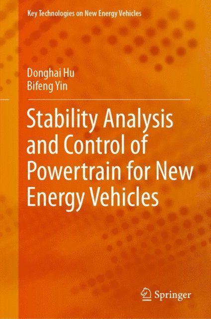 Bifeng Yin, Donghai Hu - Stability Analysis and Control of Powertrain for New Energy Vehicles, E-bok