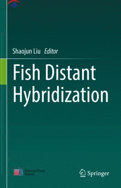 Shaojun Liu - Fish Distant Hybridization, E-bok