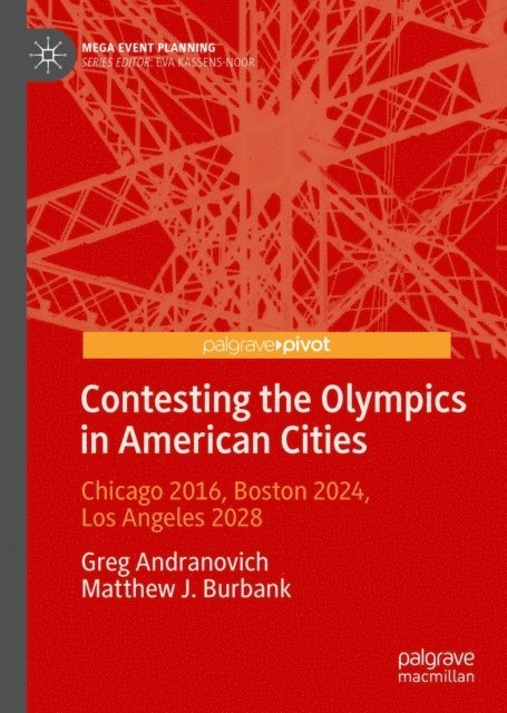Matthew J. Burbank, Greg Andranovich - Contesting the Olympics in American Cities, E-bok