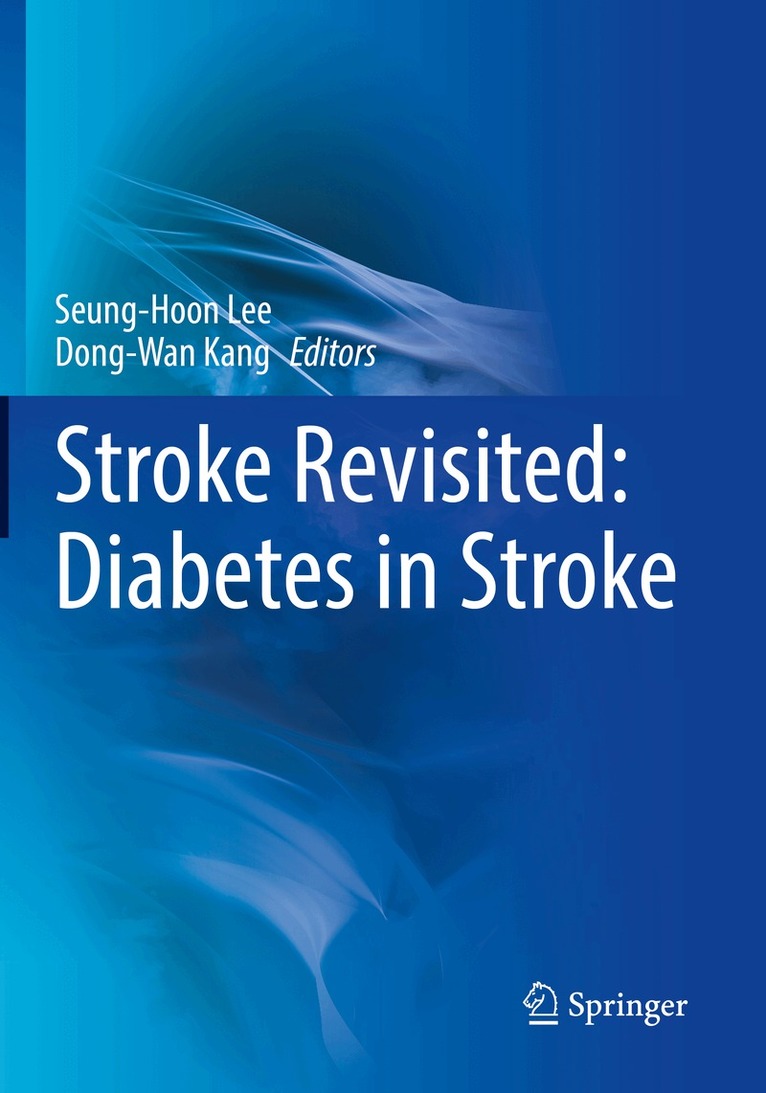 Seung-Hoon Lee, Dong-Wan Kang - Stroke Revisited: Diabetes in Stroke, Häftad