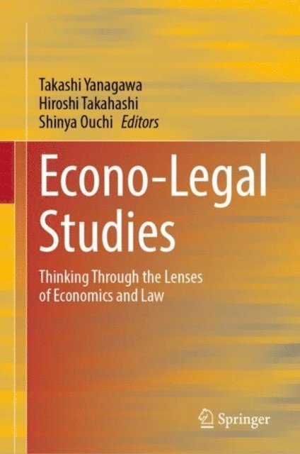 Shinya Ouchi, Hiroshi Takahashi, Takashi Yanagawa - Econo-Legal Studies, E-bok